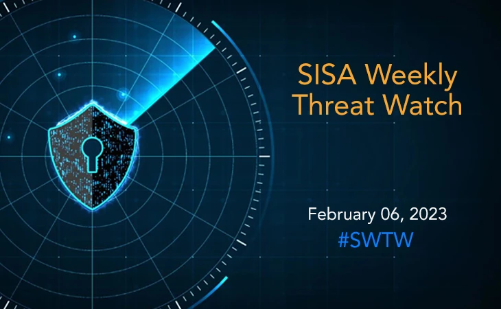 SISA Weekly Threat Watch - 06 February 2022